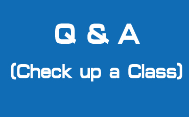 Q & A (Check up a Class)